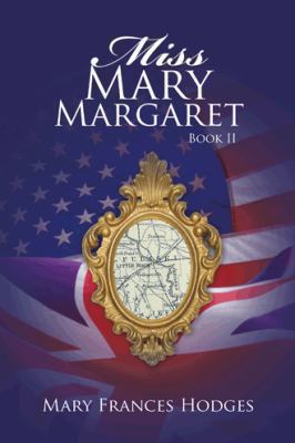 Miss Mary Margaret: Book II 1491714085 Book Cover