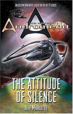 Gene Roddenberry's Andromeda: The Attitude of S... 0765304872 Book Cover