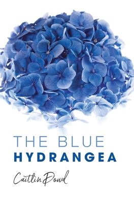 The Blue Hydrangea B0CJGV5R9X Book Cover