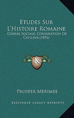 Etudes Sur L'Histoire Romaine: Guerre Sociale, ... [French] 1166873269 Book Cover