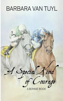 A Special Kind of Courage: A Bonnie Book 1480030287 Book Cover