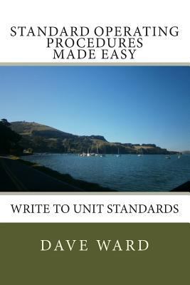 Standard Operating Procedures Made Easy: Write ... 1502921014 Book Cover
