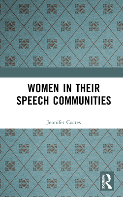 Women in Their Speech Communities 1138437611 Book Cover