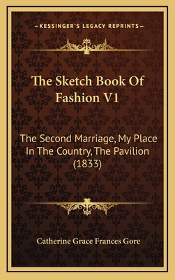 The Sketch Book Of Fashion V1: The Second Marri... 1165839881 Book Cover