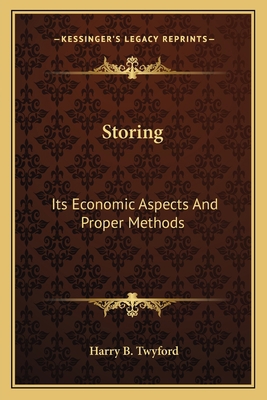 Storing: Its Economic Aspects And Proper Methods 1163771414 Book Cover