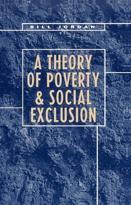 A Theory of Poverty and Social Exclusion 0745616941 Book Cover