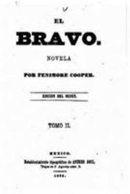 El Bravo, Novela [Spanish] 1530873363 Book Cover