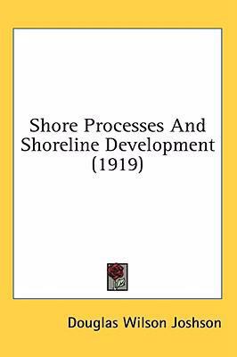 Shore Processes And Shoreline Development (1919) 1436572991 Book Cover