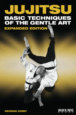 Jujitsu: Basic Techniques of the Gentle Art 0897501985 Book Cover