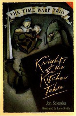 Knights of the Kitchen Table (The Time Warp Trio) 0140346031 Book Cover