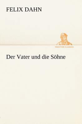 Der Vater Und Die Sohne [German] 3847236237 Book Cover