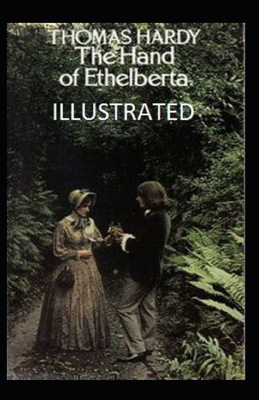 The Hand of Ethelberta Illustrated B08BVWTCKW Book Cover