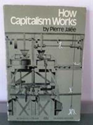 How Capitalism Works: An Introductory Marxist A... 0853454167 Book Cover