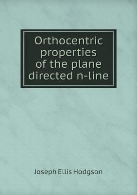 Orthocentric properties of the plane directed n... 5518904886 Book Cover