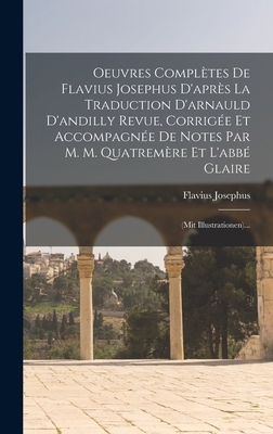 Oeuvres Complètes De Flavius Josephus D'après L... [French] 1016890966 Book Cover