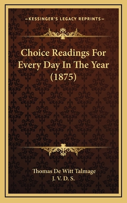 Choice Readings for Every Day in the Year (1875) 1164807056 Book Cover