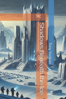 Shadows Beneath the Ice B0D9TF3WCZ Book Cover