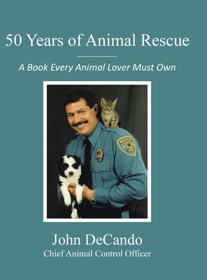 50 Years of Animal Rescue: A Book Every Animal ... B0FVQQLRFC Book Cover