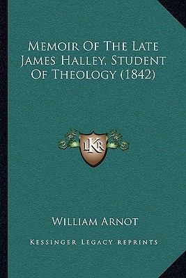 Memoir Of The Late James Halley, Student Of The... 1164938487 Book Cover