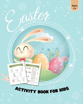 Easter Activity Book for Kids Ages 4-8: Easter ... B09TNBB2WZ Book Cover
