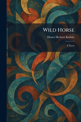 Wild Horse 1025430301 Book Cover