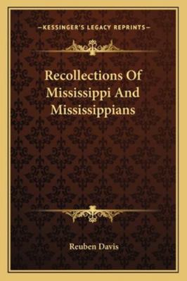 Recollections Of Mississippi And Mississippians 1163299766 Book Cover