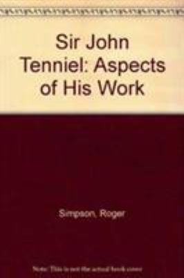 Sir John Tenniel: Aspects of His Work 1611471052 Book Cover