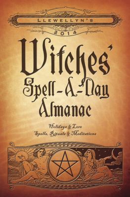 Llewellyn's 2014 Witches' Spell-A-Day Almanac: ... 073872159X Book Cover