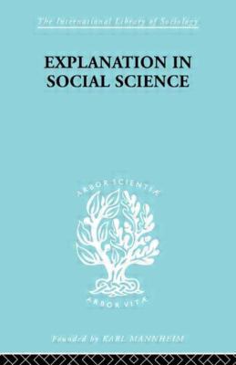 Explanation in Social Science (International Li... 041517502X Book Cover