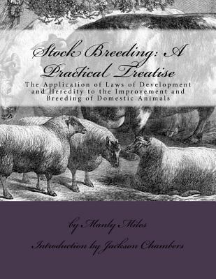 Stock Breeding: A Practical Treatise: The Appli... 1542720591 Book Cover