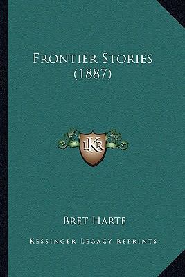 Frontier Stories (1887) 1163953253 Book Cover