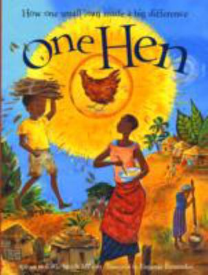 One Hen: How One Small Loan Made a Big Difference 1408101459 Book Cover