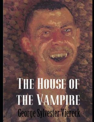 The House of the Vampire (Annotated) 1091647852 Book Cover