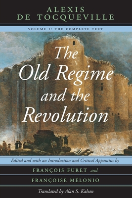 The Old Regime and the Revolution, Volume I: Th... B00A2LVZ38 Book Cover