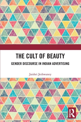 The Cult of Beauty: Gender Discourse in Indian ... 1032613599 Book Cover