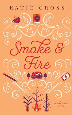 Smoke and Fire 1946508624 Book Cover