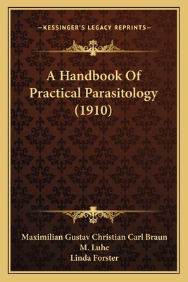 A Handbook Of Practical Parasitology (1910) 1164123874 Book Cover