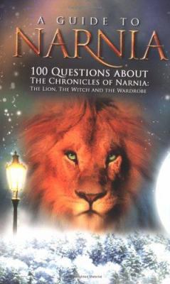 A Guide to Narnia: 100 Questions about the Chro... 1932645977 Book Cover