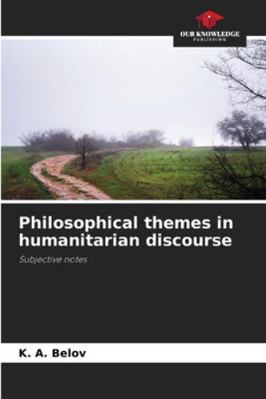 Philosophical themes in humanitarian discourse 6206818306 Book Cover