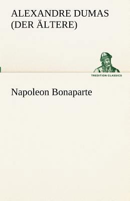 Napoleon Bonaparte [German] 3842489226 Book Cover