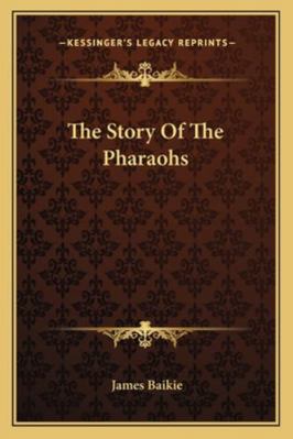 The Story Of The Pharaohs 1162950900 Book Cover