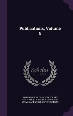 Publications, Volume 5 1347647953 Book Cover