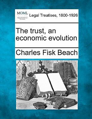 The Trust, an Economic Evolution 1240093292 Book Cover