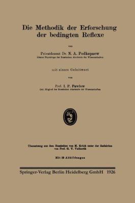 Die Methodik Der Erforschung Der Bedingten Reflexe [German] 3662312786 Book Cover