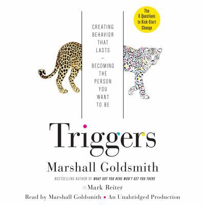 Triggers: Creating Behavior That Lasts--Becomin... 0553550934 Book Cover