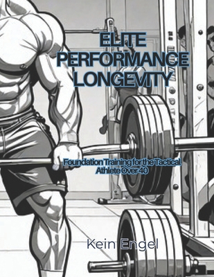 Elite Performance Longevity: Foundation Trainin... B0G1H562K2 Book Cover