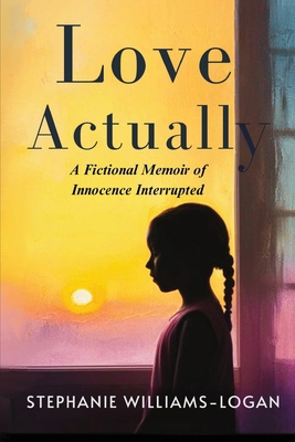 Love Actually: A Fictional Memoir of Innocence ... B0FF2MVS44 Book Cover