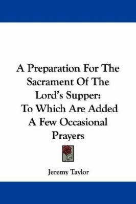 A Preparation For The Sacrament Of The Lord's S... 0548311293 Book Cover