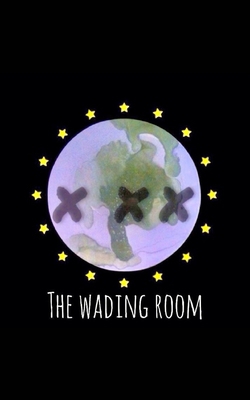 THE WADING RooM: by JIG3125 1715000544 Book Cover