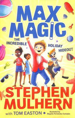 Max Magic: The Incredible Holiday Hideout (Max ... 1800783841 Book Cover